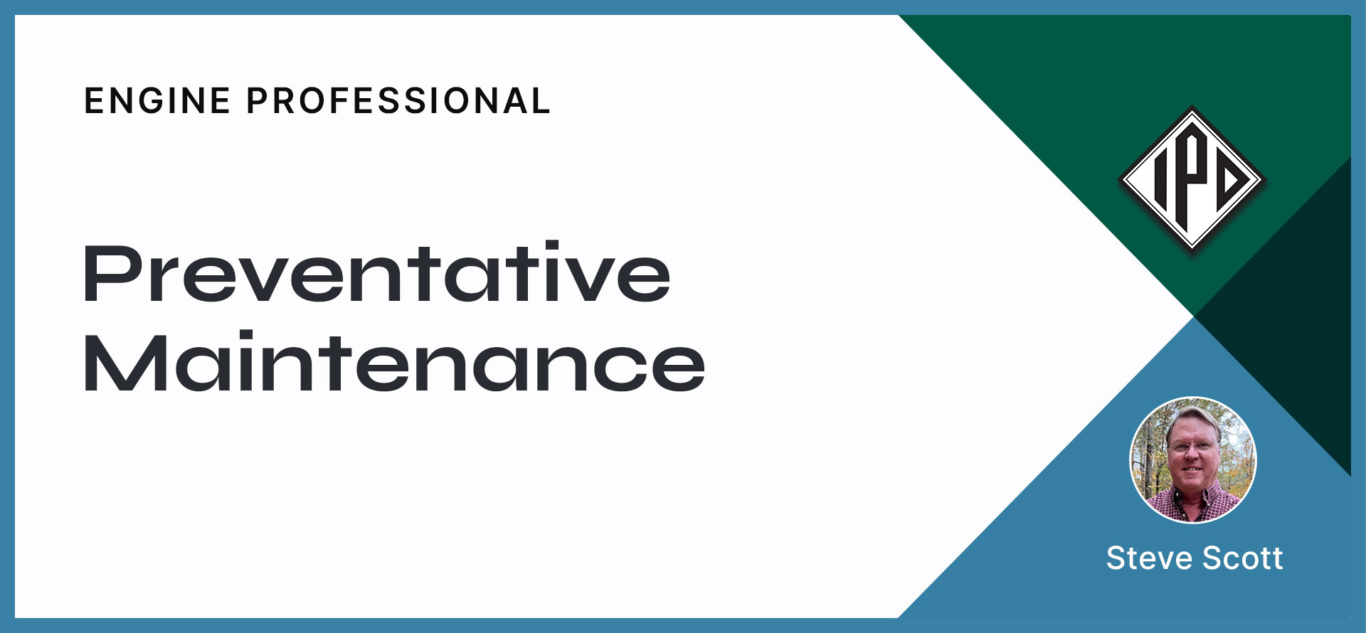 Preventative maintenance